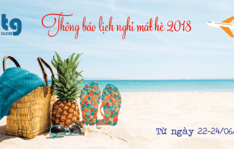 Thông báo lịch nghỉ mát hè 2018- ITG