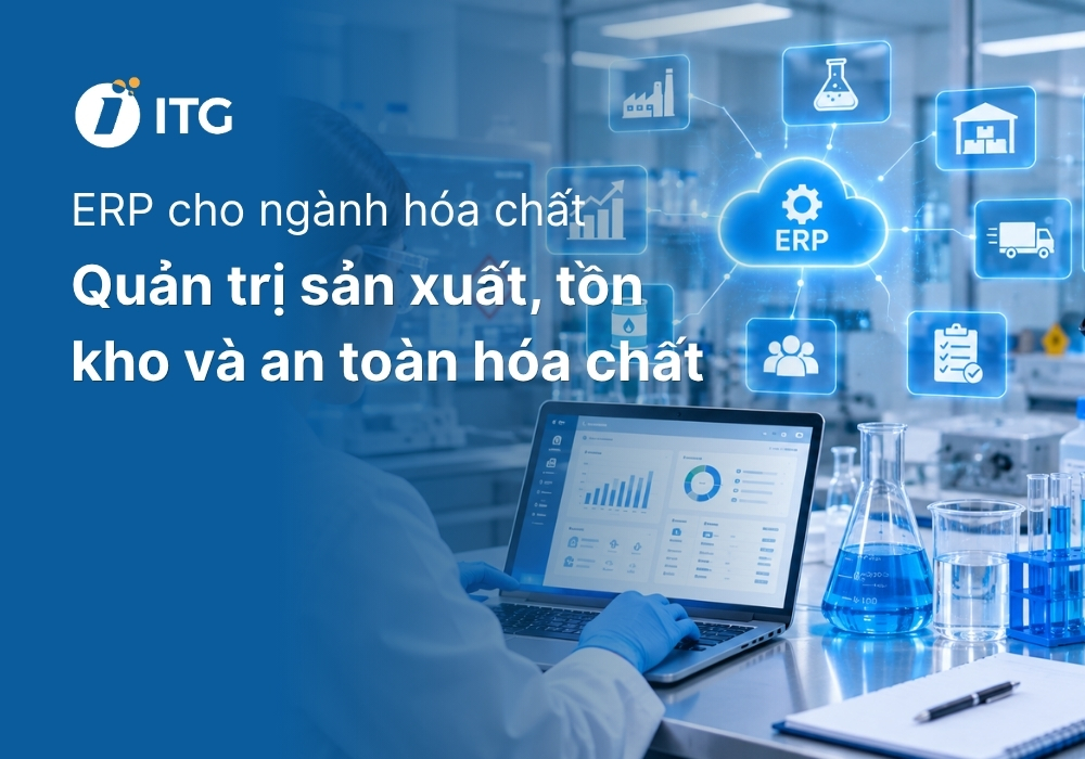 Giải pháp ERP cho ngành hóa chất: Quản trị sản xuất, tồn kho và an toàn hóa chất hiệu quả 5 Giải pháp ERP cho ngành hóa chất: Quản trị sản xuất, tồn kho và an toàn hóa chất hiệu quả