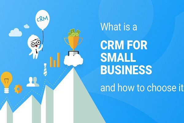 Doanh nghiệp nhỏ có nên ứng dụng phần mềm CRM?