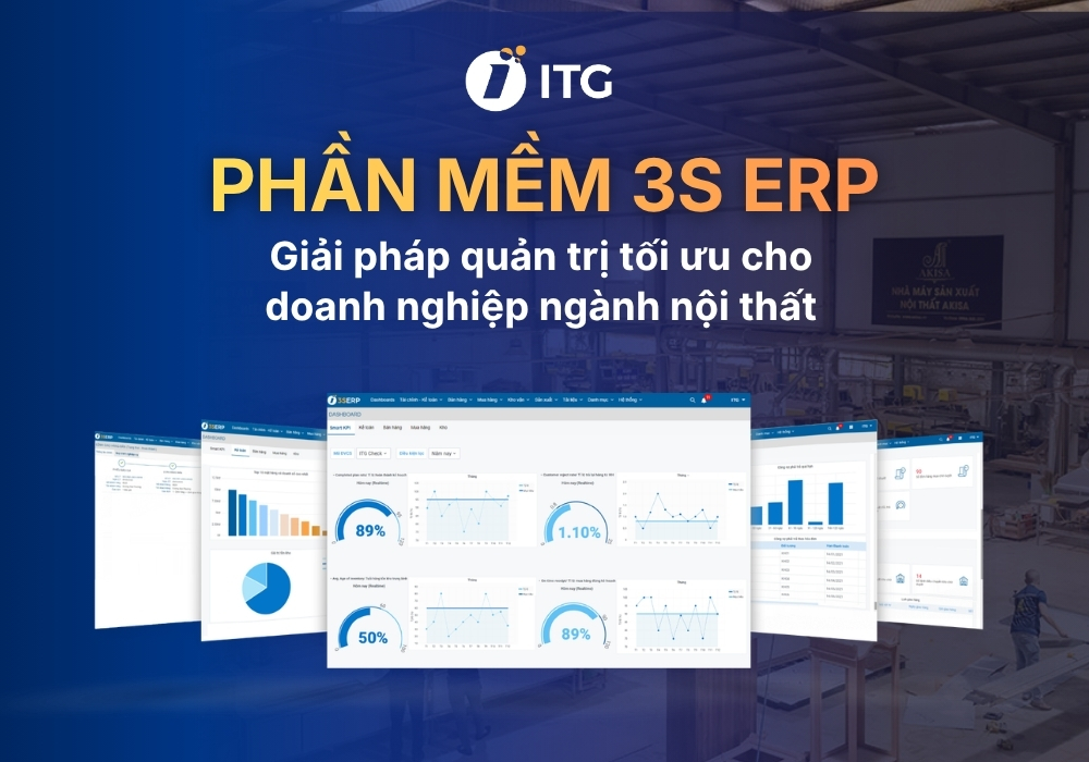 3S ERP - Giải pháp giúp doanh nghiệp ngành nội thất vận hành hiệu quả