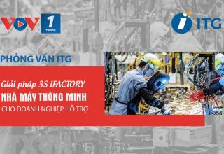 VOV1: Giải pháp Nhà máy thông minh 3S iFACTORY đồng hành cùng doanh nghiệp hỗ trợ chinh phục mục tiêu chuyển đổi số