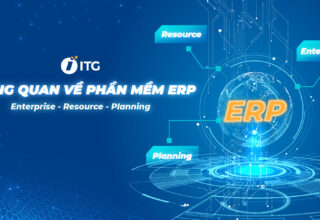Phần mềm ERP là gì? Ứng dụng của hệ thống ERP trong sản xuất?