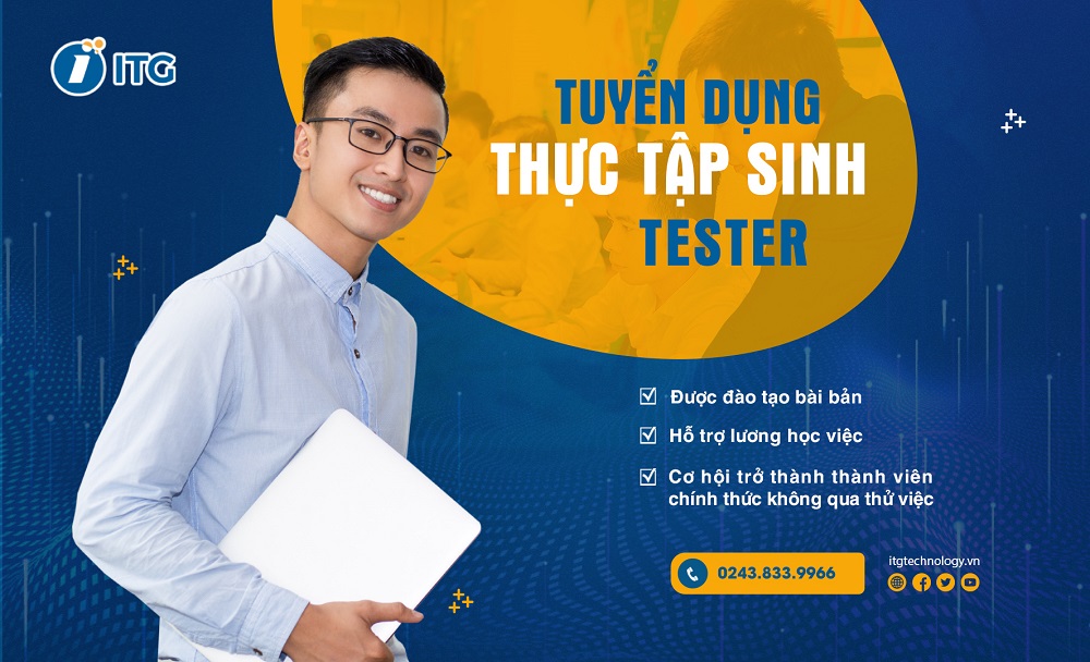 ITG TUYEN DUNG THUC TAP SINH TESTER - ITG tuyển dụng thực tập sinh Tester