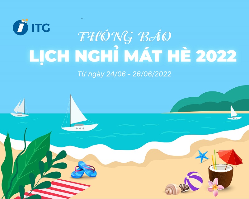ITG Technology thông báo lịch nghỉ mát hè 2022