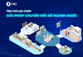 7 tiêu chí để chọn giải pháp chuyển đổi số toàn diện doanh nghiệp dược phẩm