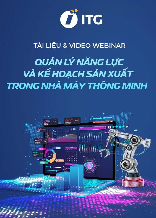 Tài liệu & Video Webinar: Quản lý năng lực và kế hoạch sản xuất