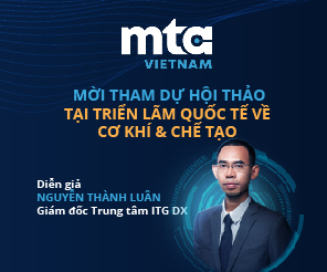 Mời tham tham dự hội thảo chuyên đề: “Ứng dụng và triển khai Giải pháp nhà máy thông minh cho ngành gia công Cơ khí & Chế tạo tại Việt Nam”