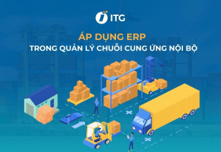 Áp dụng ERP trong quản lý chuỗi cung ứng nội bộ hiệu quả