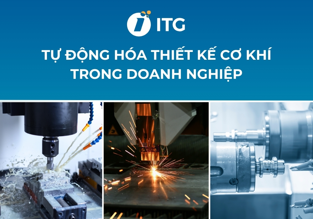 Ứng dụng và phát triển tự động hoá thiết kế cơ khí trong doanh nghiệp