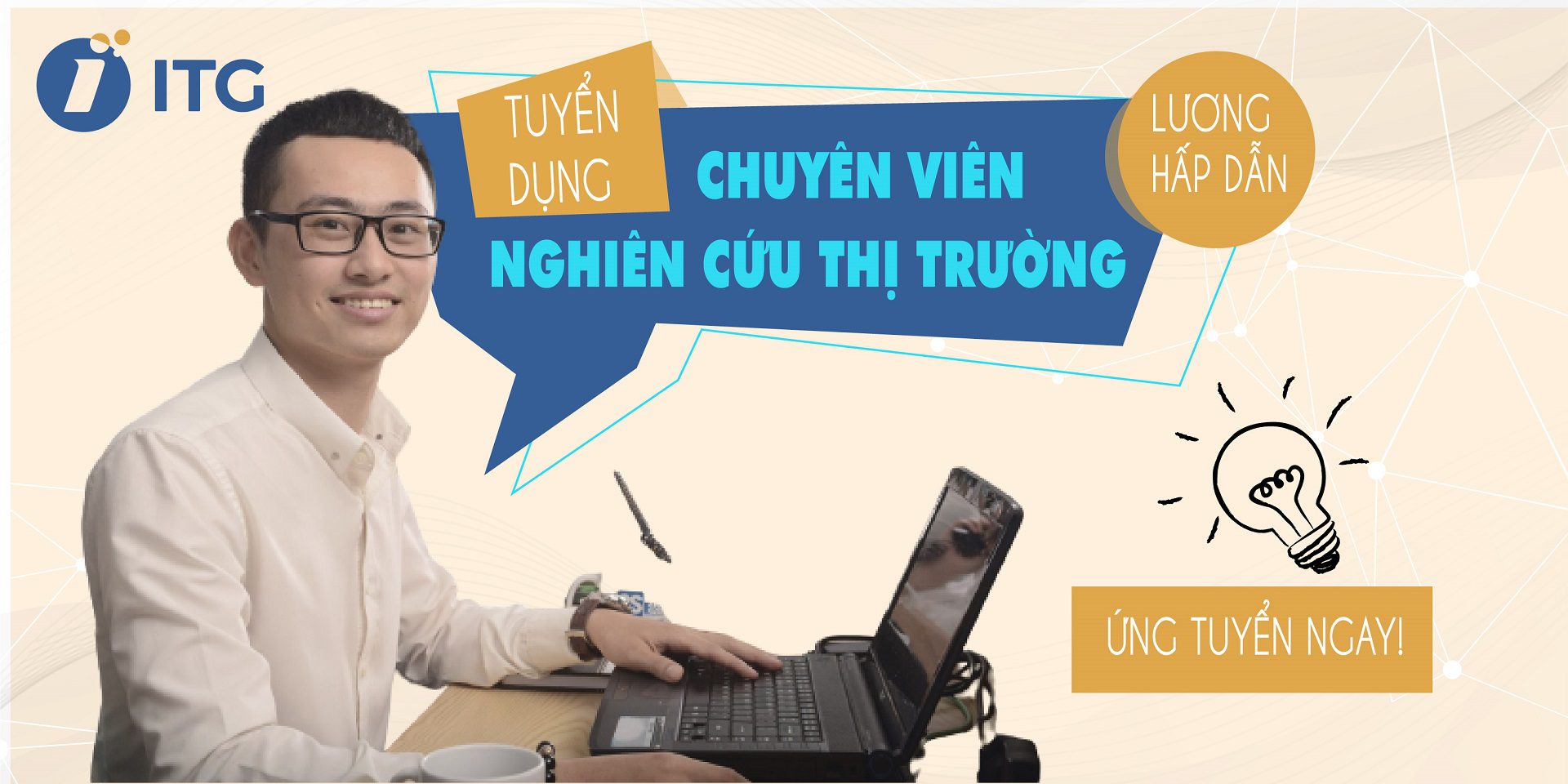 ITG cần tuyển dụng 4 chuyên viên nghiên cứu thị trường lương hấp dẫn