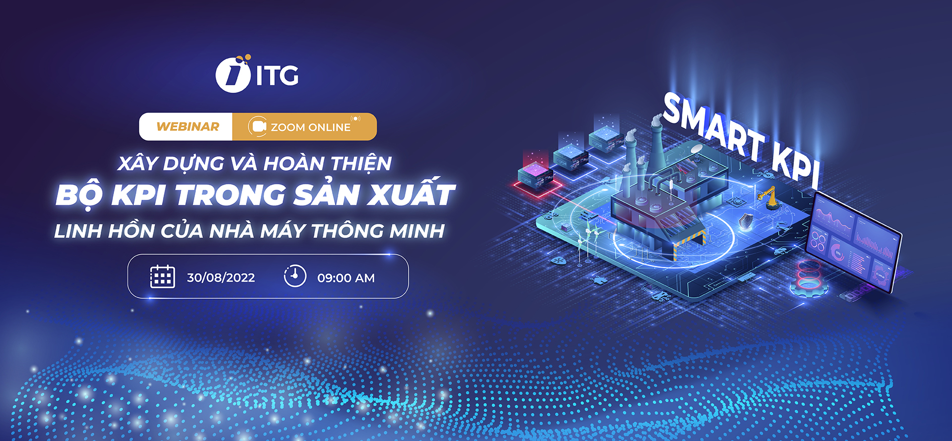 Mở cổng đăng ký tham dự Webinar: Xây dựng và hoàn thiện bộ Smart-KPI – Linh hồn của nhà máy thông minh 2 Banner Landing page 02 Landing page Banner