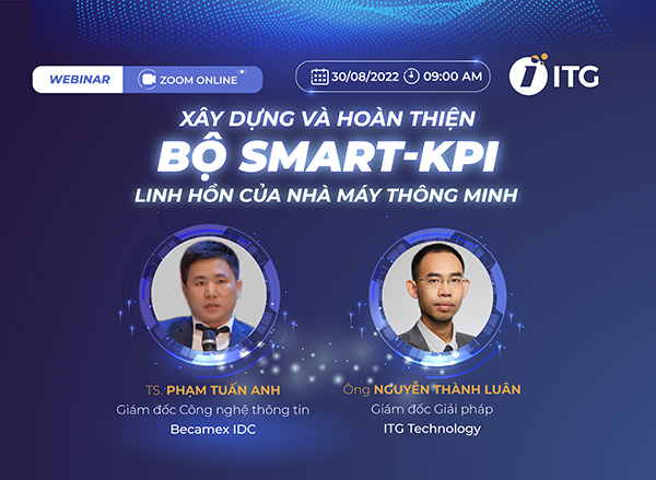 Mở cổng đăng ký tham dự Webinar: Xây dựng và hoàn thiện bộ Smart-KPI – Linh hồn của nhà máy thông minh