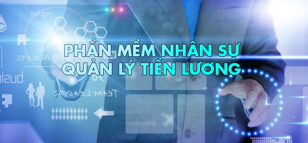 Có nên sử dụng phần mềm nhân sự tiền lương trong doanh nghiệp?