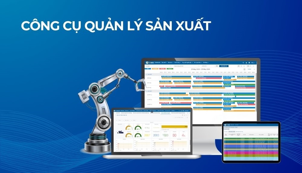 Các công cụ quản lý sản xuất giúp công việc theo dõi và giám sát hoạt động dưới nhà máy hiệu quả hơn