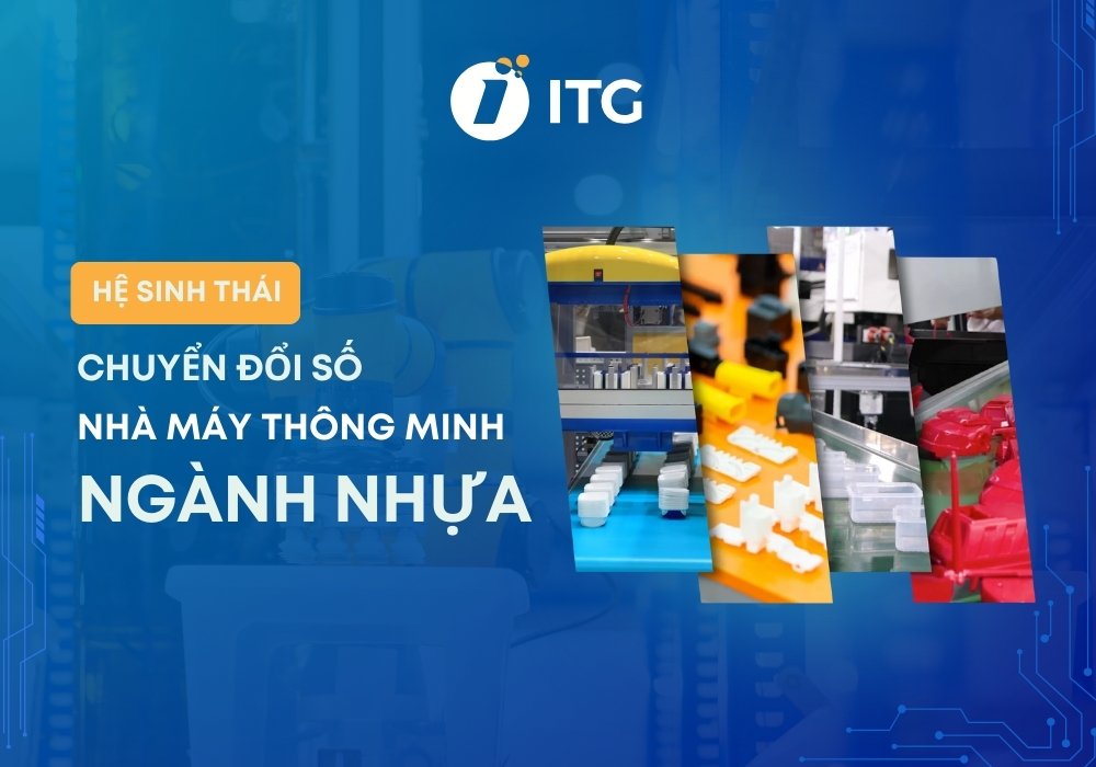 Giải pháp chuyển đổi số nhà máy thông minh ngành nhựa