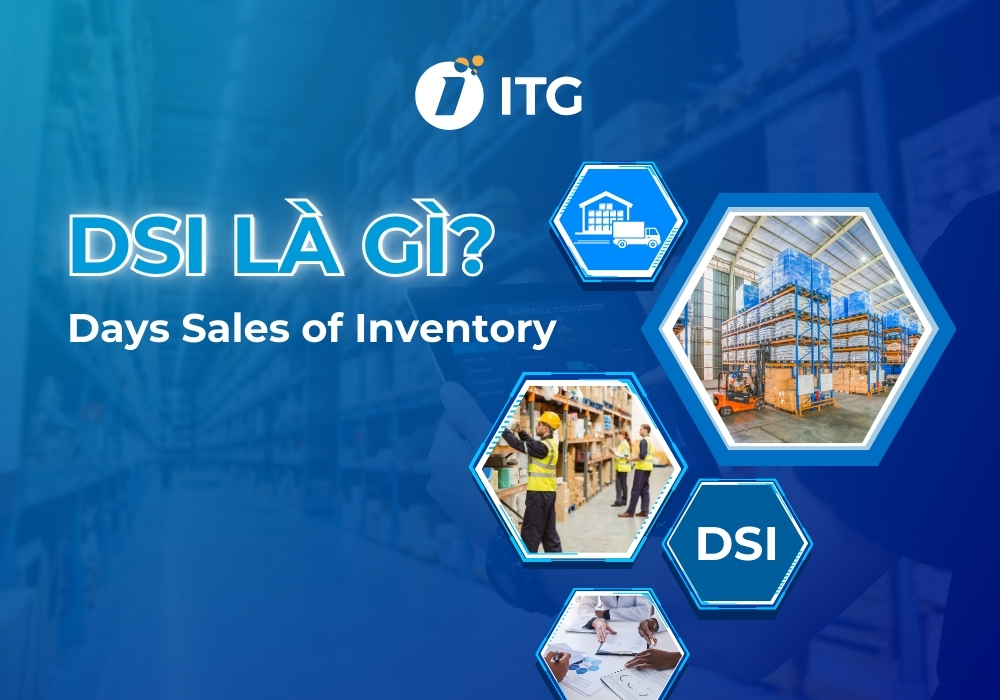 DSI là gì? Ứng dụng của DSI trong quản lý hàng tồn kho