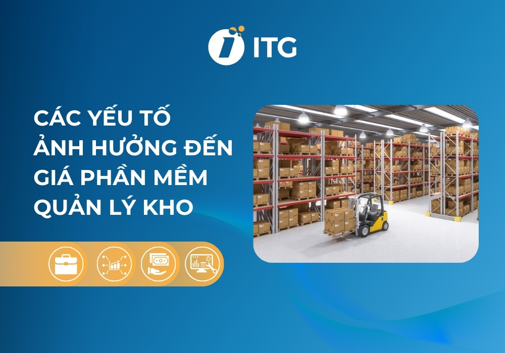 5 Yếu tố chính ảnh hưởng đến giá phần mềm quản lý kho