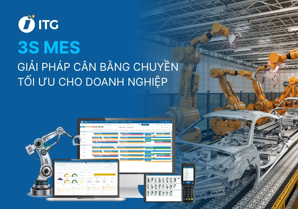 Tối ưu cân bằng chuyền với giải pháp 3S MES của ITG