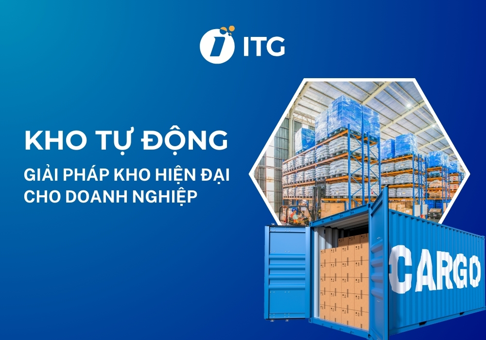 Kho tự động – Giải pháp quản lý kho hiện đại cho doanh nghiệp