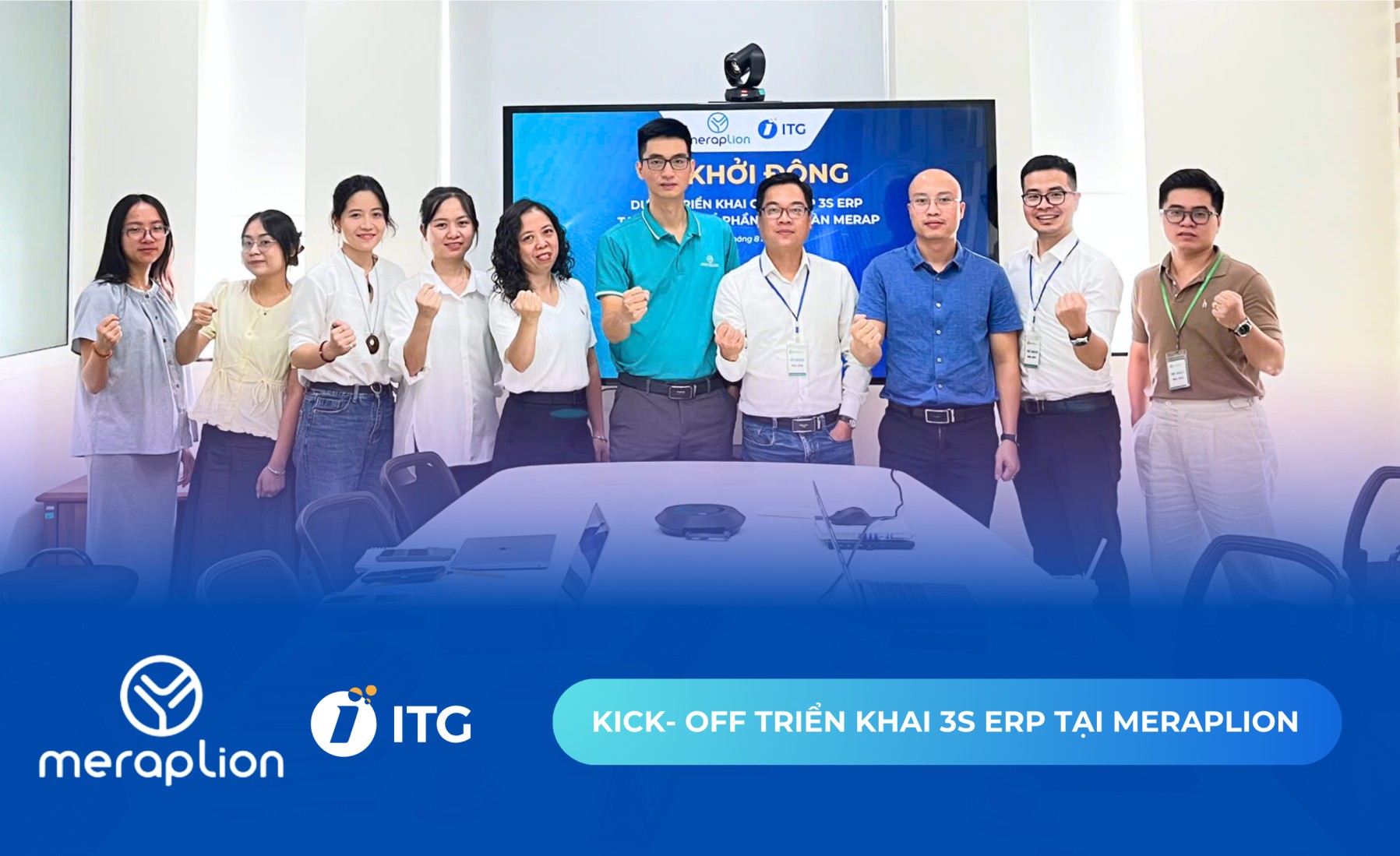 ITG khởi động dự án 3S ERP cho MerapLion - Thành viên thuộc Tập đoàn hàng đầu Nhật Bản trong lĩnh vực chăm sóc sức khỏe 2 MerapLion cùng ITG Technology quyết tâm hoàn thành dự án theo đúng tiến độ và mục tiêu đặt ra