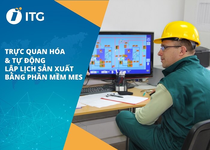 Trực quan hóa và tự động hóa lập lịch sản xuất