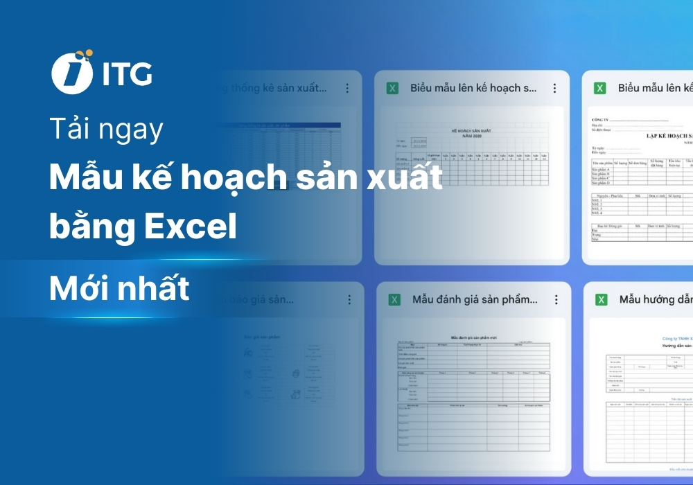 5+ Mẫu kế hoạch sản xuất bằng Excel chuyên nghiệp [Mới nhất]