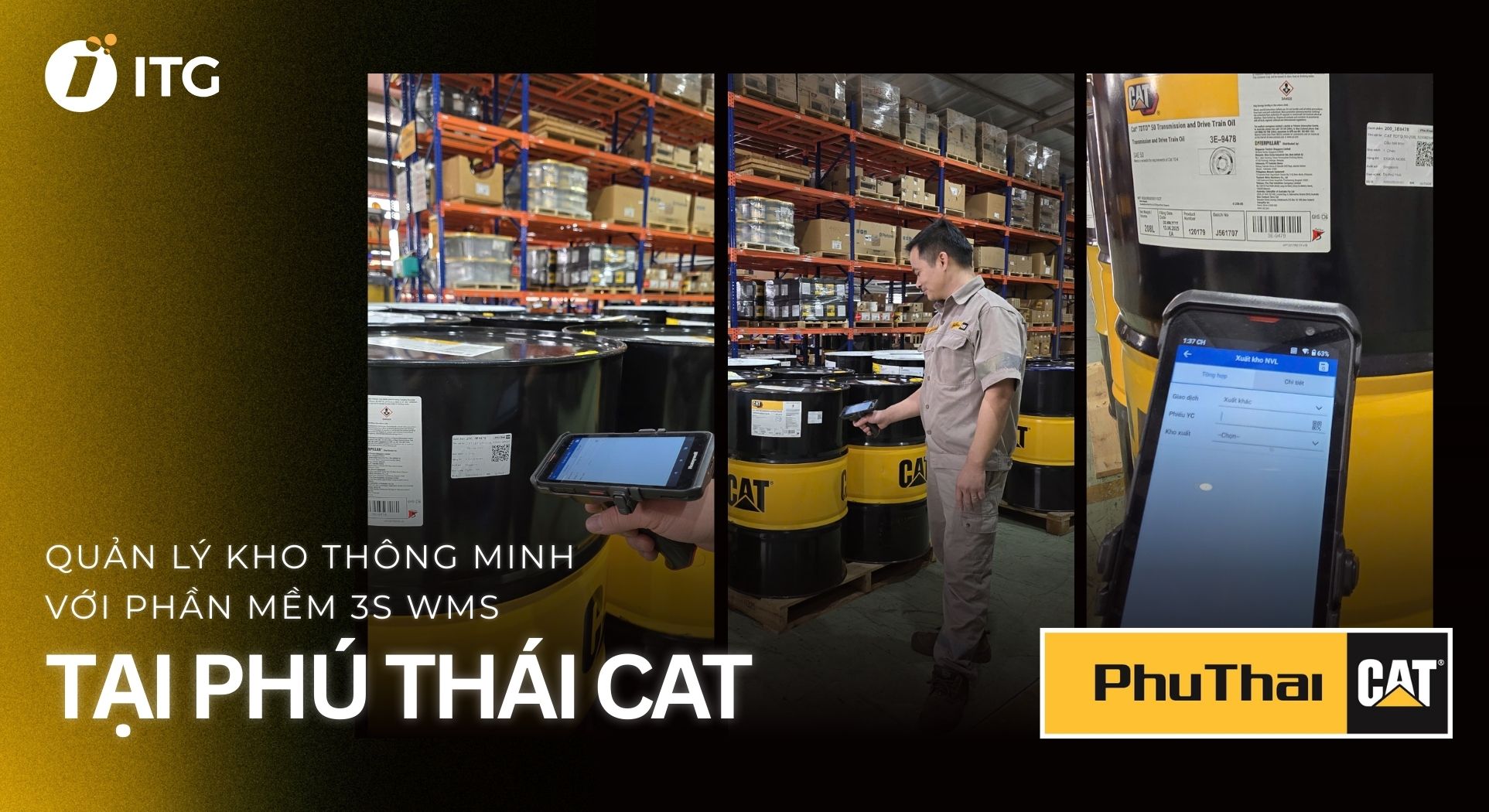 Phần mềm kho thông minh 3S WMS ứng dụng tại kho hàng của Phú Thái CAT