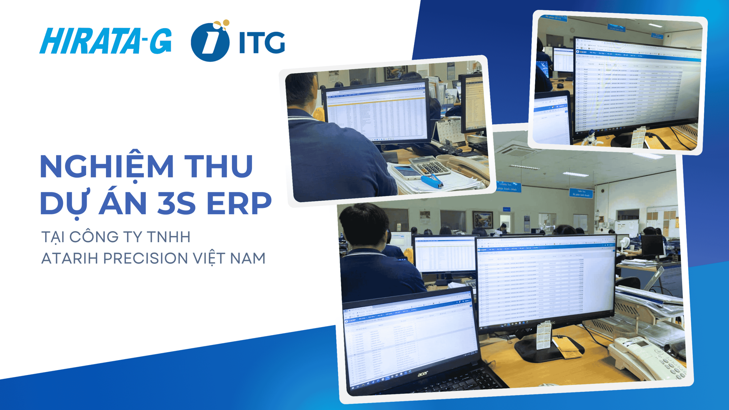 Ứng dụng phần mềm 3S ERP tại Atarih Precision Việt Nam