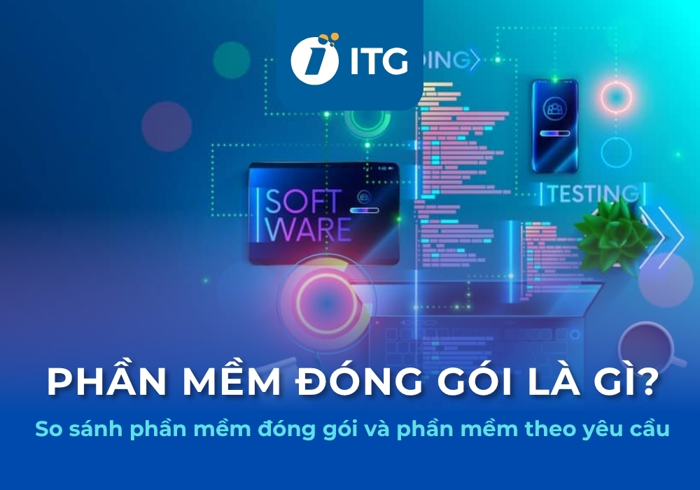 Nên chọn phần mềm đóng gói hay phần mềm theo yêu cầu?