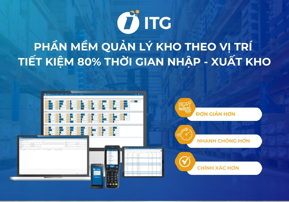 Phần mềm quản lý kho theo vị trí, kho sản xuất, hàng tồn kho tốt nhất
