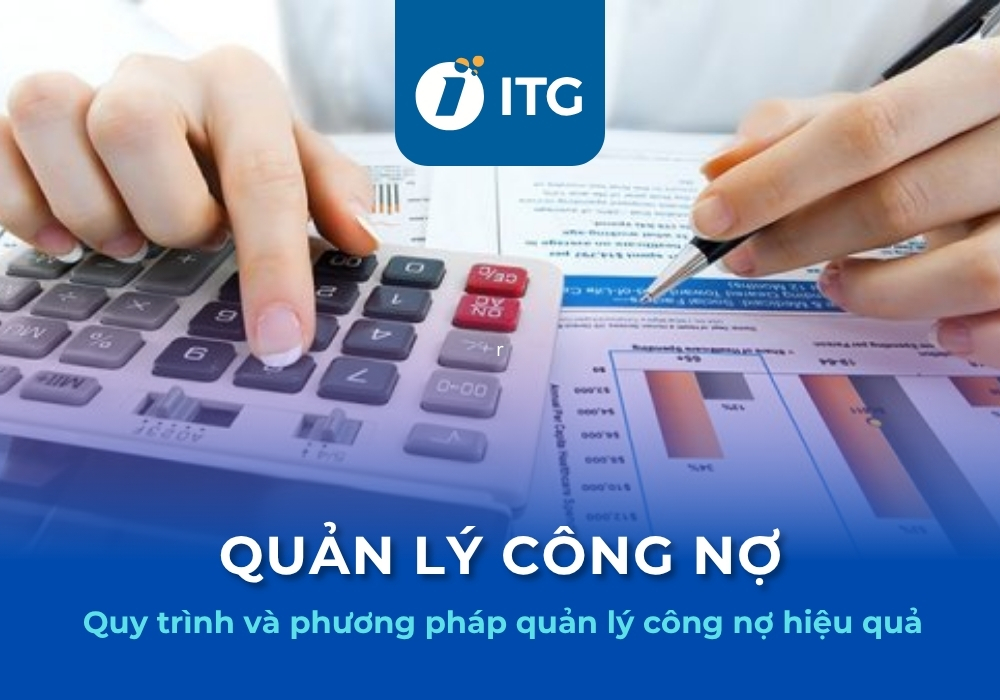 Phương pháp quản lý công nợ hiệu quả cho doanh nghiệp