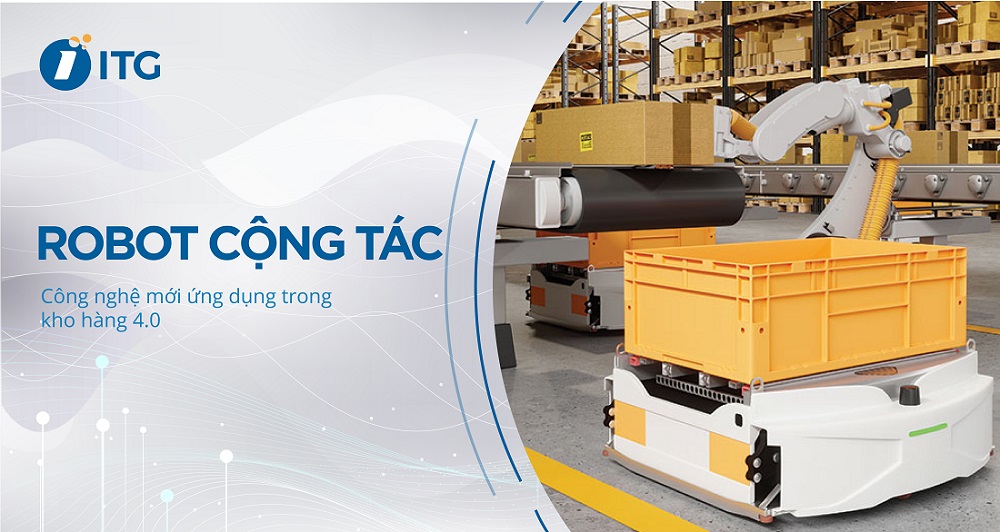 Những ứng dụng của Robot cộng tác trong kho hàng 4.0