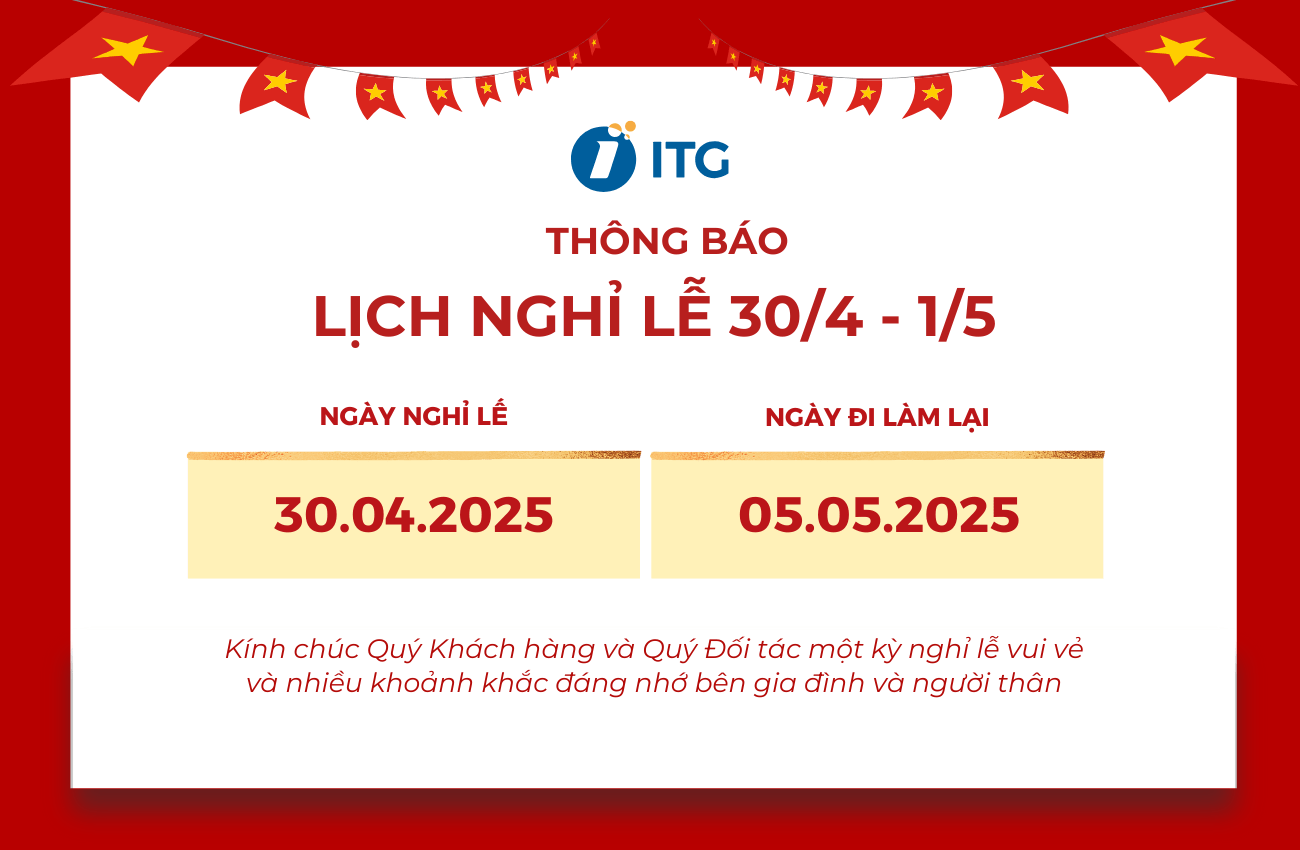 ITG Technology thông báo Lịch nghỉ lễ 30/4 – 01/5