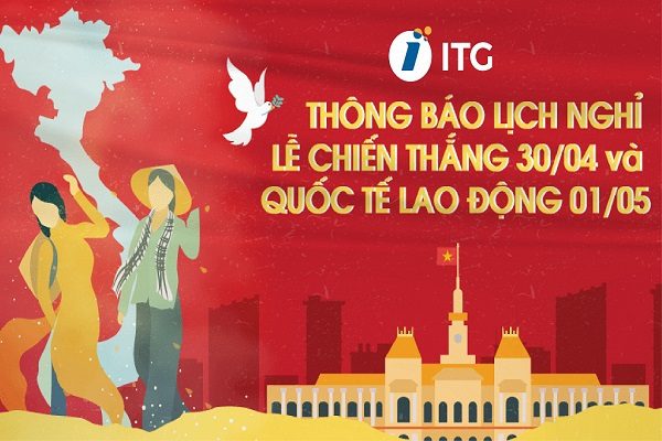 ITG thông báo lịch nghỉ lễ 30/04 và 01/05