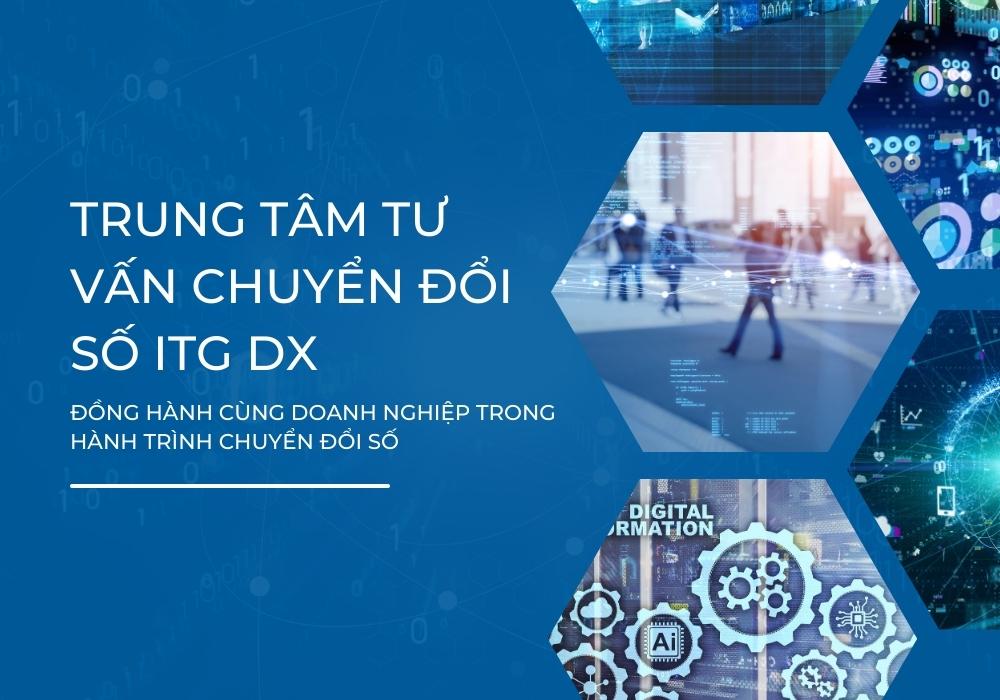 ITG DX chuyên tư vấn và định hướng chuyển đổi số cho doanh nghiệp