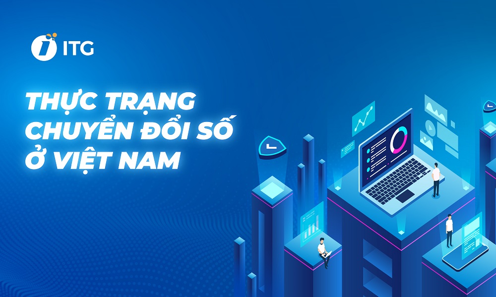 Thực trạng chuyển đổi số ở Việt Nam: Lợi thế và rào cản thực hiện