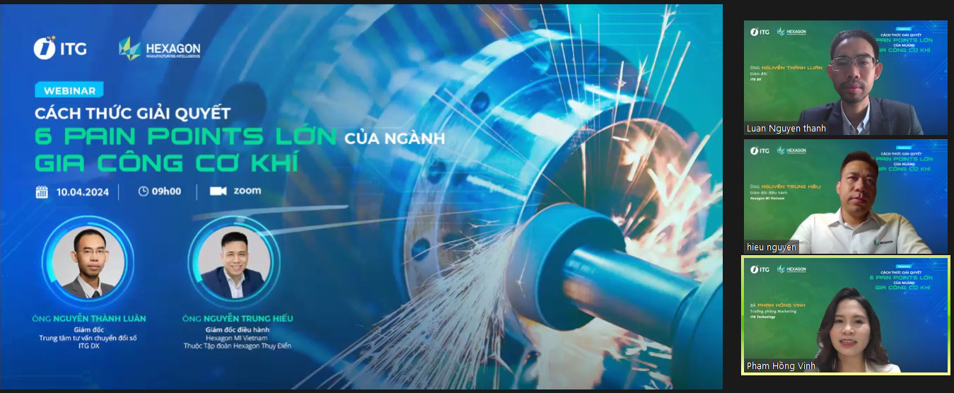 Webinar “Giải quyết 6 pain points lớn ngành Gia công Cơ khí” với các giải pháp số toàn diện đến từ ITG & HEXAGON 2 webinar co khi