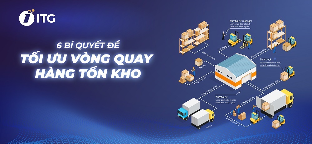 6 Cách tối ưu vòng quay hàng tồn kho Cách tối ưu vòng quay hàng tồn kho