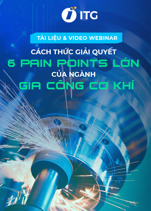 Ebook: Cách thức giải quyết 06 pain points lớn của ngành gia công cơ khí