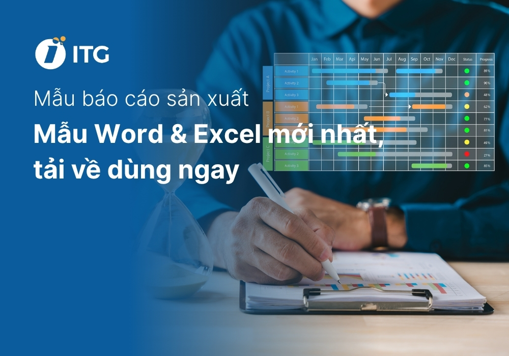 5 Mẫu báo cáo sản xuất hiệu quả bằng Word & Excel [ Mới nhất 2026]
