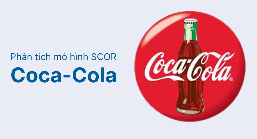 Ví dụ mô hình SCOR của Coca-Cola