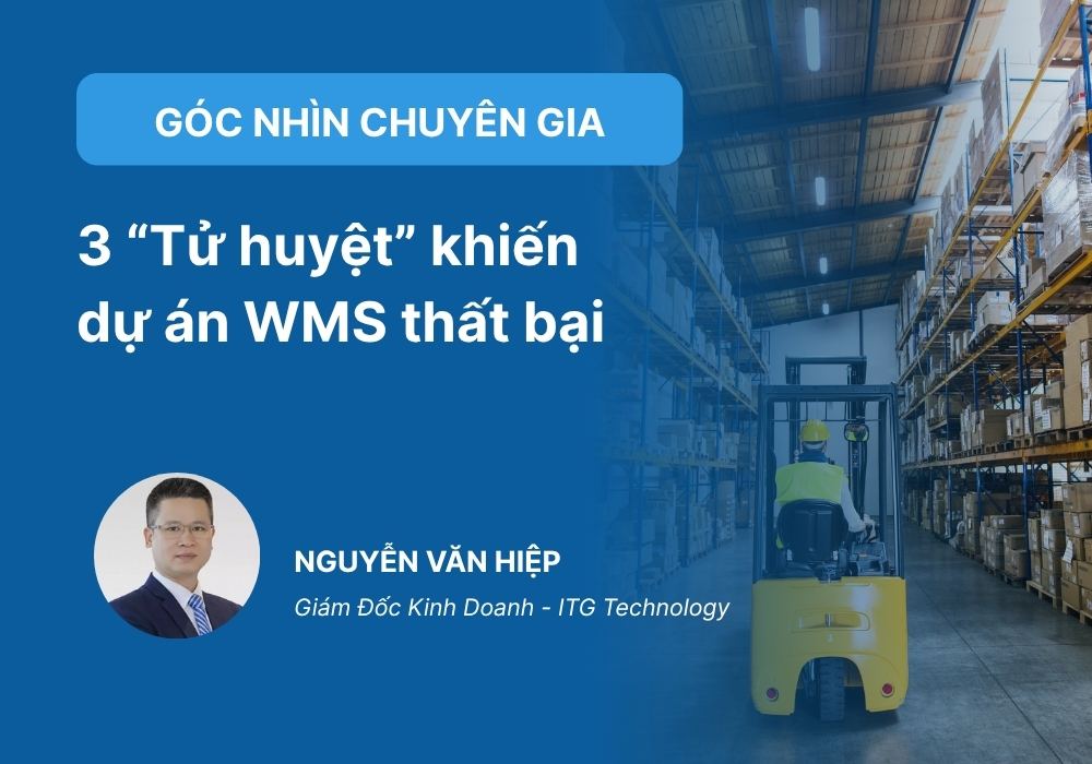 3 “Tử huyệt” khiến nhiều dự án WMS thất bại 6 3 “Tử huyệt” khiến nhiều dự án WMS thất bại
