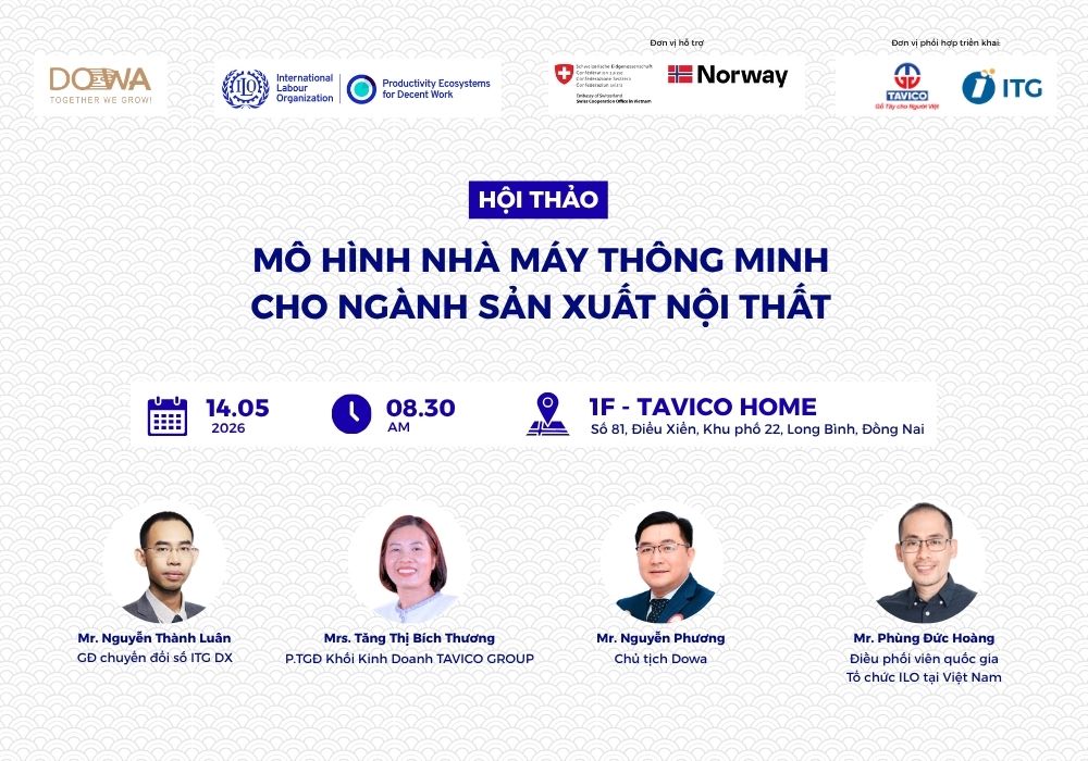 ITG mở cổng đăng ký hội thảo “Mô hình nhà máy thông minh cho ngành sản xuất nội thất” do Tổ chức Lao động Quốc tế (ILO) phối hợp cùng Hiệp hội DOWA tổ chức