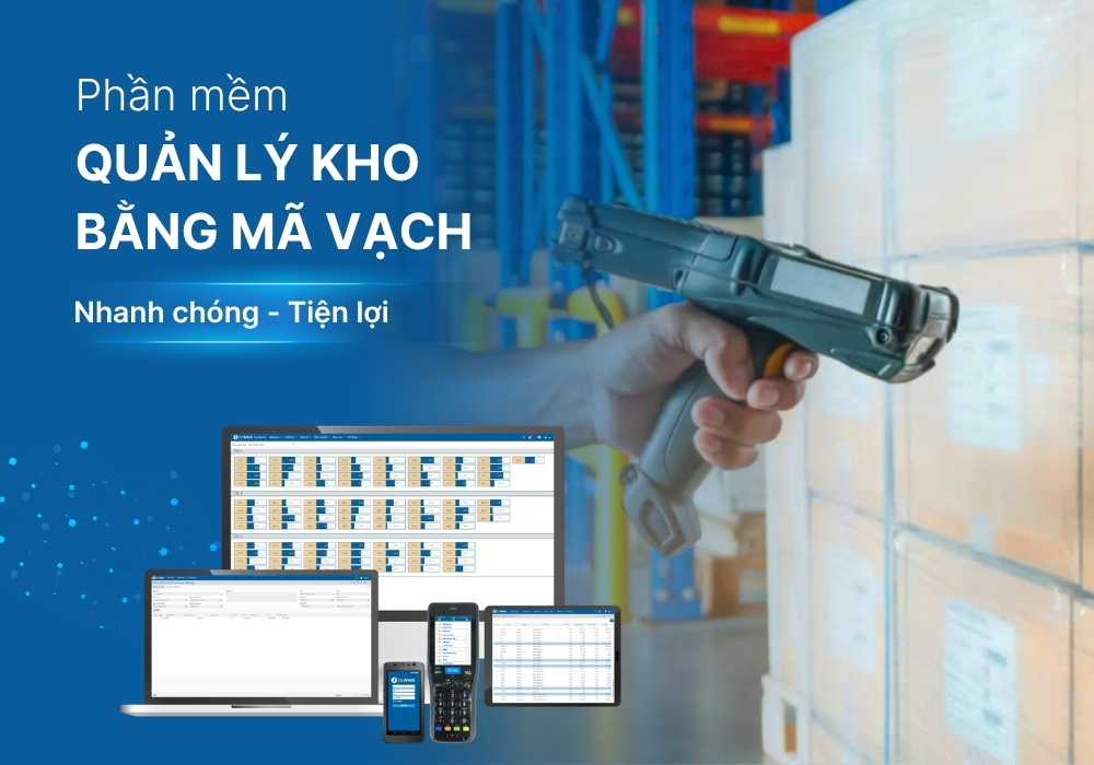 Phần mềm quản lý kho bằng mã vạch tốt nhất cho doanh nghiệp