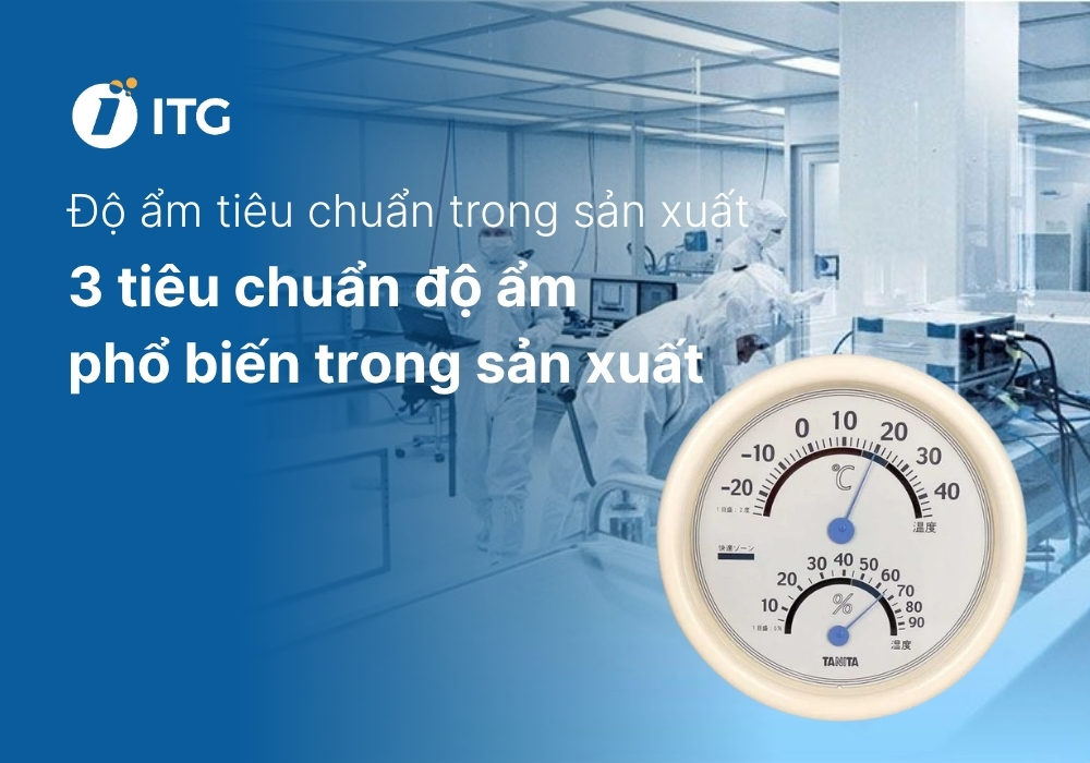 Độ ẩm tiêu chuẩn trong sản xuất là bao nhiêu?