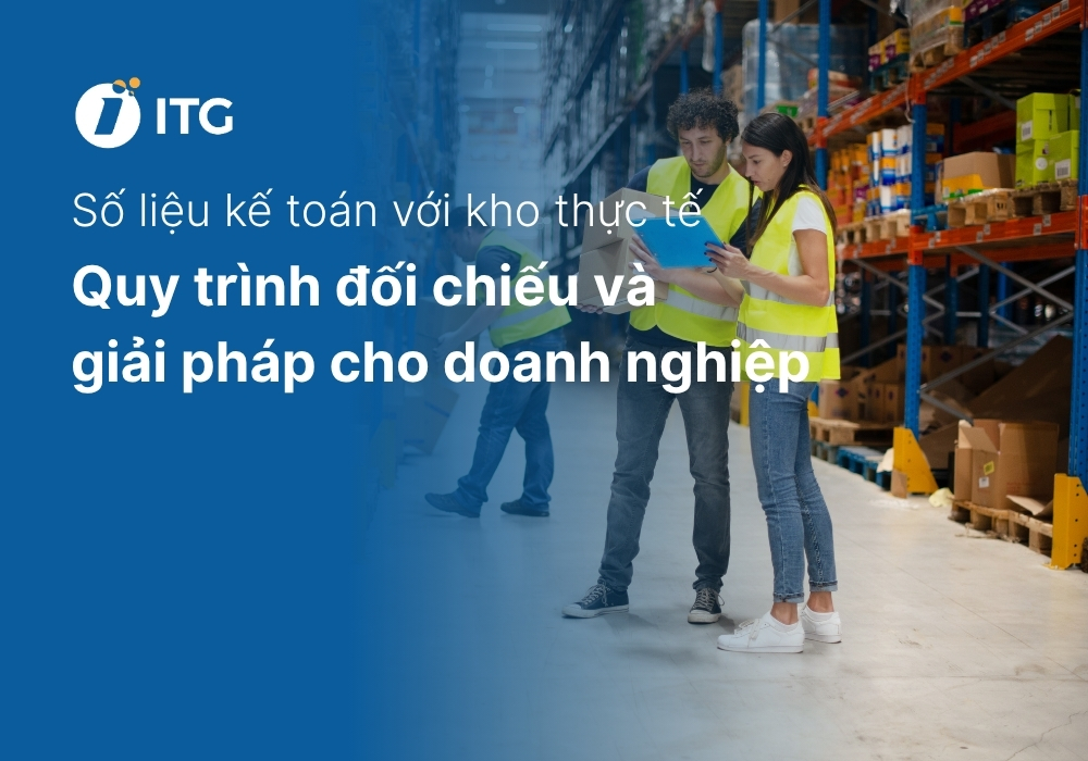 Đối chiếu số liệu kế toán với kho thực tế: Quy trình, quy định và giải pháp hiệu quả cho doanh nghiệp 5 Đối chiếu số liệu kế toán với kho thực tế: Quy trình, quy định và giải pháp hiệu quả cho doanh nghiệp