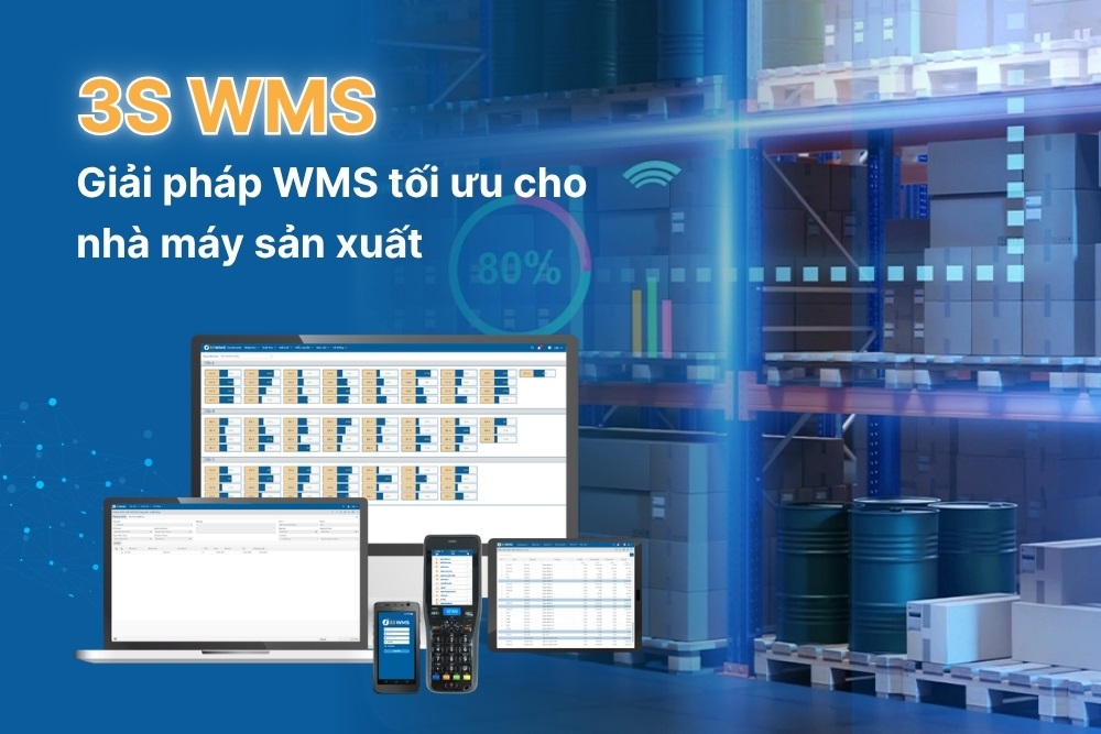 3S WMS - Giải pháp WMS tối ưu cho nhà máy sản xuất