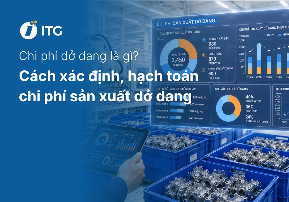 Chi phí dở dang là gì? Cách xác định, hạch toán và quản lý hiệu quả 8 Chi phí dở dang là gì? Cách xác định, hạch toán và quản lý hiệu quả