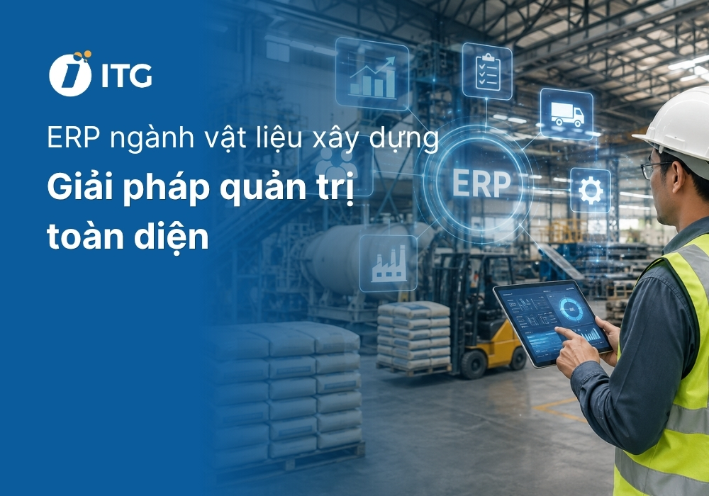 ERP ngành vật liệu xây dựng: Giải pháp quản trị toàn diện cho doanh nghiệp 5 ERP ngành vật liệu xây dựng: Giải pháp quản trị toàn diện cho doanh nghiệp